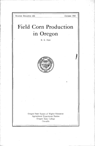 Field Corn Production in Oregon R. E. Foac