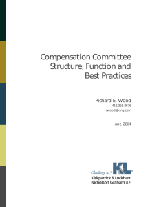 Compensation Committee Structure, Function and Best Practices Richard E. Wood