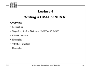 Lecture 6 Writing a UMAT or VUMAT Overview