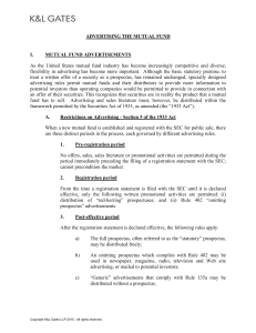 As the United States mutual fund industry has become increasingly... flexibility in advertising has become more important.  Although the... ADVERTISING THE MUTUAL FUND