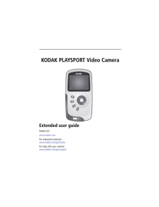 KODAK PLAYSPORT Video Camera Extended user guide Model Zx3 For interactive tutorials: