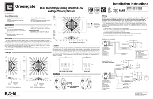 Installation Instructions Dual Technology Ceiling Mounted Low Voltage Vacancy Sensor General Information