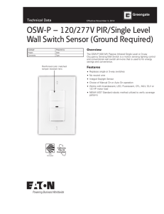 OSW-P – 120/277V PIR/Single Level Wall Switch Sensor (Ground Required) Technical Data Overview