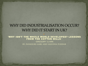 WHY ISN’T THE WHOLE WORLD DEVELOPED? LESSONS FROM THE COTTON MILLS