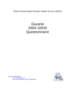 Guyana 2004 GSHS Questionnaire Global School-based Student Health Survey (GSHS)