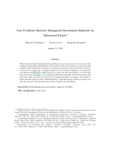 Can Creditors Restrict Managerial Investment Behavior in Distressed Firms? Oksana Pryshchepa Kevin Aretz