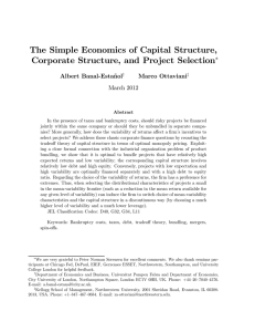 The Simple Economics of Capital Structure, Corporate Structure, and Project Selection ∗