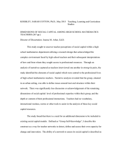 KOEBLEY, SARAH COTTON, Ph.D., May 2013  Teaching, Learning and...  Studies DIMENSIONS OF SOCIAL CAPITAL AMONG HIGH SCHOOL MATHEMATICS