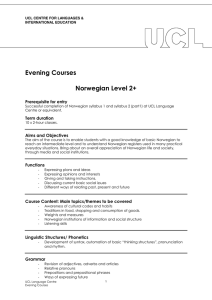 Evening Courses  Norwegian Level 2+ Prerequisite for entry