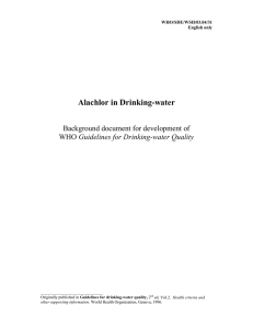 Alachlor in Drinking-water Background document for development of Guidelines for Drinking-water Quality WHO/SDE/WSH/03.04/31