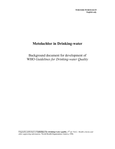 Metolachlor in Drinking-water Background document for development of Guidelines for Drinking-water Quality WHO/SDE/WSH/03.04/39