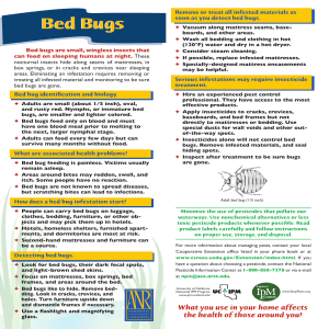 Bed Bugs Remove or treat all infested materials as