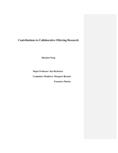 Contributions to Collaborative Filtering Research Shuzhen Nong Major Professor: Jon Herlocker