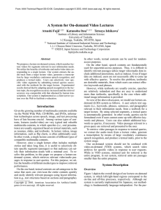 A System for On-demand Video Lectures Atsushi Fujii Katunobu Itou Tetsuya Ishikawa