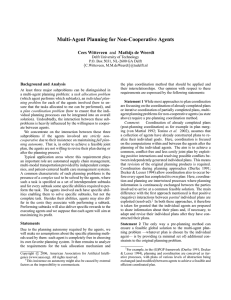 Multi-Agent Planning for Non-Cooperative Agents Cees Witteveen Background and Analysis