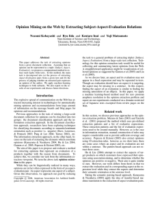 Opinion Mining on the Web by Extracting Subject-Aspect-Evaluation Relations Nozomi Kobayashi