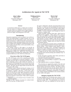 Architectures for Agents in TAC SCM John Collins Wolfgang Ketter Maria Gini