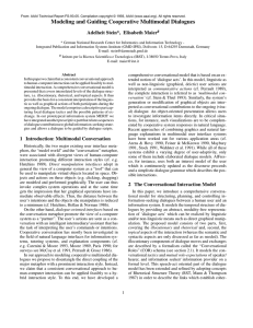 Modeling and Guiding Cooperative Multimodal Dialogues Adelheit Stein*,  Elisabeth Maier