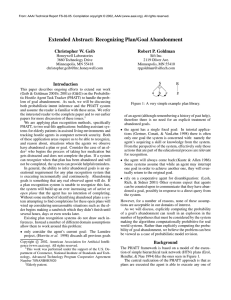 Extended Abstract: Recognizing Plan/Goal Abandonment Christopher W. Geib Robert P. Goldman