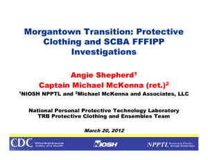 Morgantown Transition: Protective Clothing and SCBA FFFIPP Investigations Angie Shepherd