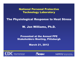 The Physiological Response to Heat Stress W. Jon Williams, Ph.D. Technology Laboratory