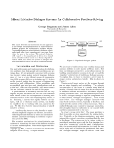 Mixed-Initiative Dialogue Systems for Collaborative Problem-Solving George Ferguson and James Allen