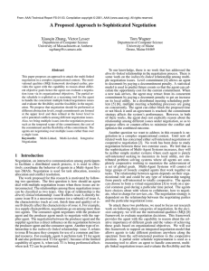 A Proposed Approach to Sophisticated Negotiation Xiaoqin Zhang, Victor Lesser Tom Wagner