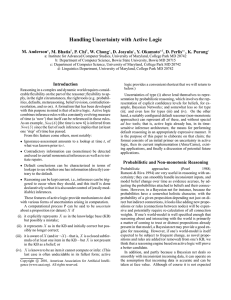 Handling Uncertainty with Active Logic M. Anderson , M. Bhatia