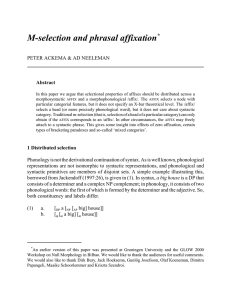 M-selection and phrasal affixation * PETER ACKEMA &amp; AD NEELEMAN Abstract