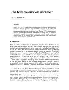 Paul Grice, reasoning and pragmatics  NICHOLAS ALLOTT Abstract