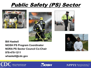 Public Safety (PS) Sector Bill Haskell NIOSH PS Program Coordinator