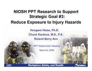 NIOSH PPT Research to Support Strategic Goal #3: Hongwei Hsiao, Ph.D.