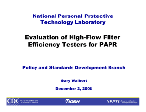 Evaluation of High-Flow Filter Efficiency Testers for PAPR National Personal Protective Technology Laboratory