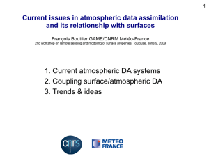 1. Current atmospheric DA systems 2. Coupling surface/atmospheric DA