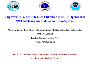 Improvement of Satellite Data Utilization in NCEP Operational