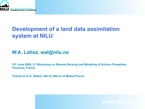 Development of a land data assimilation system at NILU W.A. Lahoz,