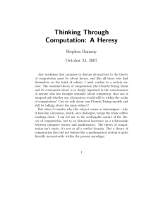 Thinking Through Computation: A Heresy Stephen Ramsay October 24, 2007