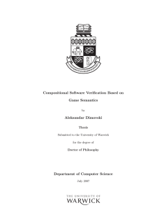 Compositional Software Verification Based on Game Semantics Aleksandar Dimovski Department of Computer Science