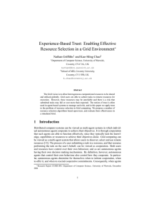 Experience-Based Trust: Enabling Effective Resource Selection in a Grid Environment ∗ Nathan Griffiths