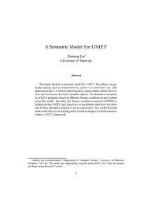 A Semantic Model For UNITY Zhiming Liu University of Warwick