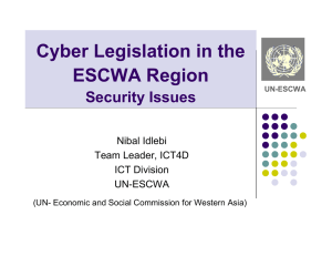 Cyber Legislation in the ESCWA Region Security Issues Nibal Idlebi