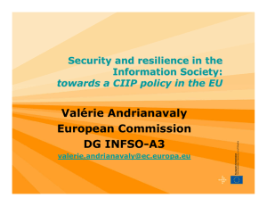Valérie Andrianavaly European Commission DG INFSO-A3 Security and resilience in the