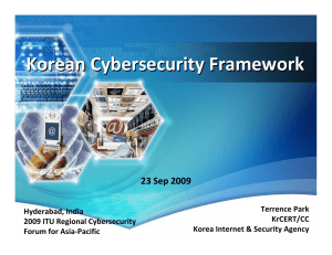 Korean Cybersecurity Framework 23 Sep 2009