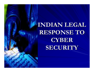 INDIAN LEGAL RESPONSE TO CYBER SECURITY