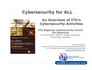 Cybersecurity for ALL An Overview of ITU ’