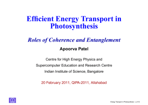 Efficient Energy Transport in Photosynthesis Roles of Coherence and Entanglement Apoorva Patel