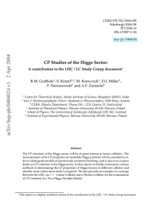 CP Studies of the Higgs Sector: R.M. Godbole , S. Kraml