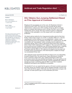 Antitrust and Trade Regulation Alert DOJ Obtains Gun-Jumping Settlement Based