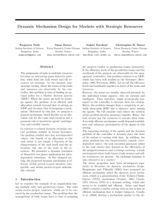 Dynamic Mechanism Design for Markets with Strategic Resources Swaprava Nath Onno Zoeter