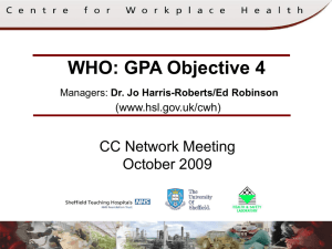 WHO: GPA Objective 4 CC Network Meeting October 2009 (www.hsl.gov.uk/cwh)